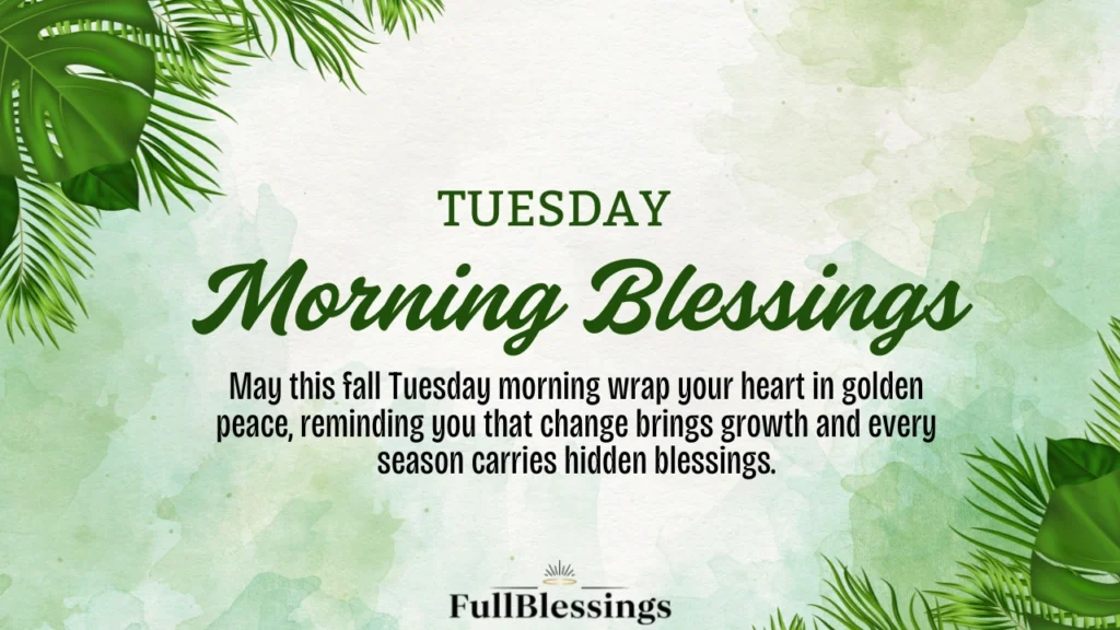 Tuesday Morning Blessings