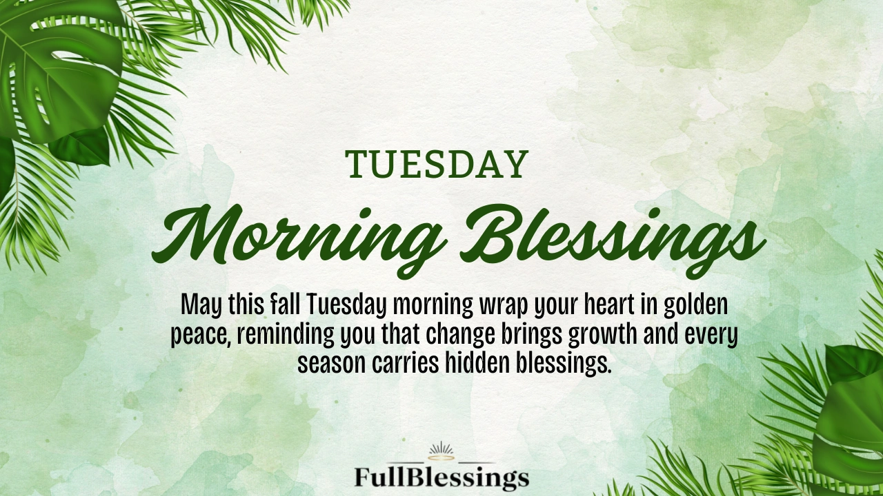 Tuesday Morning Blessings