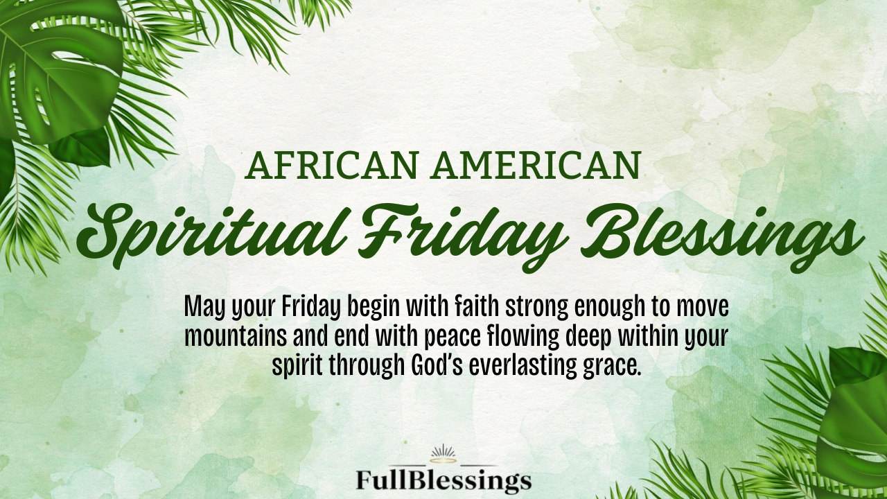 African American Spiritual Friday Blessings